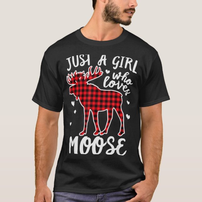 Camiseta Just A Girl Who Loves Moose Buffalo Plaid Christma (Frente)