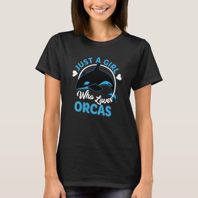 Camiseta Just A Girl Who Loves Orcas Killer Whales (Frente)