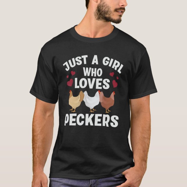 Camiseta Just A Girl Who Loves Peckers Funny Chicken Farmer (Frente)