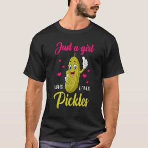 Camiseta Just A Girl Who Loves Pickles Cucumber Vegan Pic