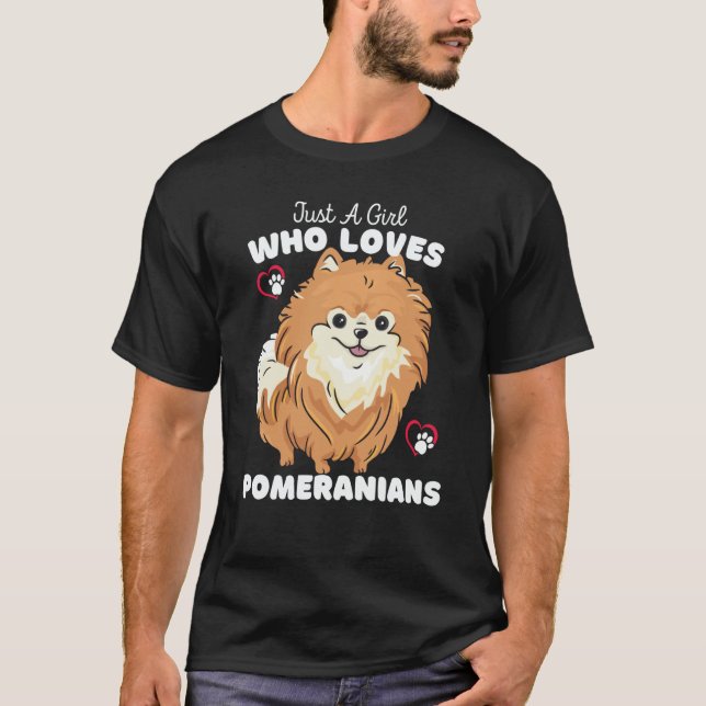 Camiseta Just A Girl Who Loves Pomeranians Cute Pomeranian  (Frente)