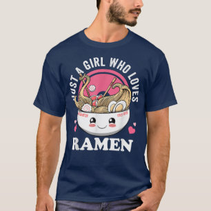 Camiseta Just a Girl Who Loves Ramen Japanese Noodles I lov