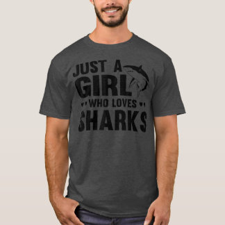 Camiseta Just a Girl Who Loves SharksFunny Shark Lover