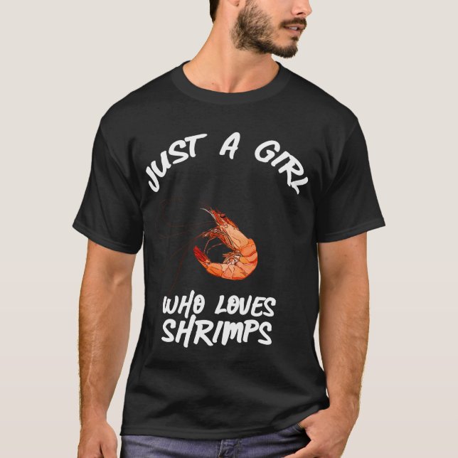 Camiseta Just a girl who loves Shrimps Shirt Cool Glam (Frente)