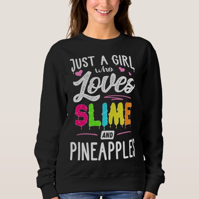 Camiseta Just A Girl Who Loves Slime And Pineapples Women (Frente)