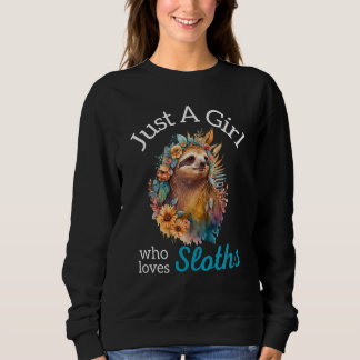 Camiseta Just A Girl Who Loves Sloths Beautiful Flowers