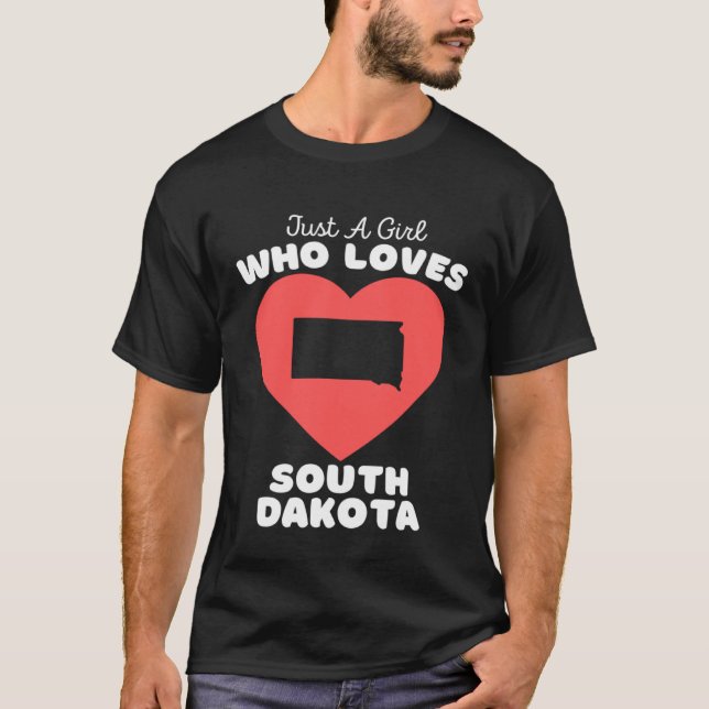 Camiseta Just A Girl Who Loves South Dakota  Cute South Dak (Frente)