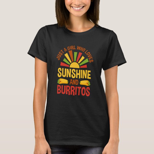 Camiseta Just A Girl Who Loves Sunshine And Burritos Burrit (Frente)