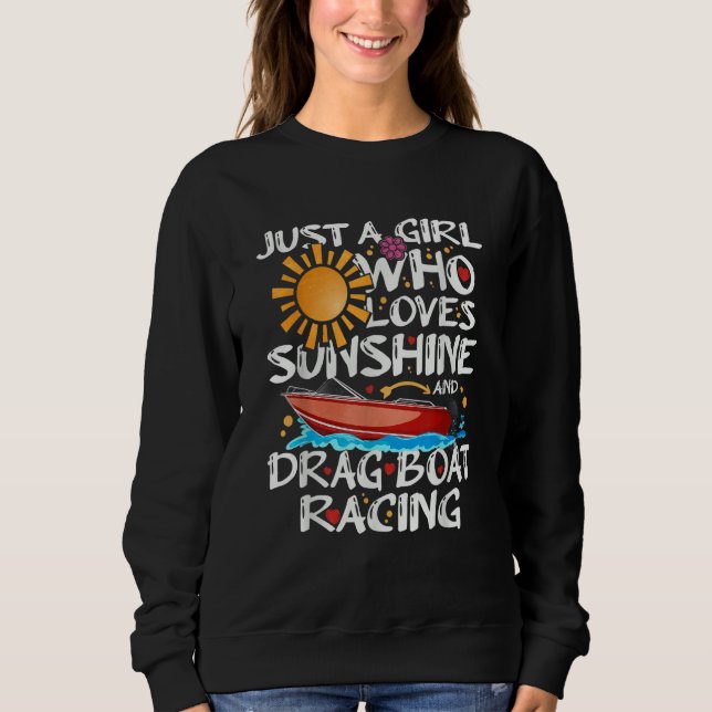 Camiseta Just A Girl Who Loves Sunshine And Drag Boat Racin (Frente)