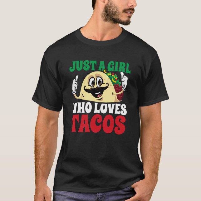 Camiseta Just A Girl Who Loves Tacos Taco Cinco De Mayo Mex (Frente)