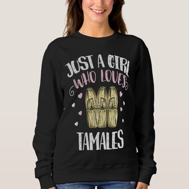 Camiseta Just A Girl Who Loves Tamales u2013 Funny Tamale (Frente)