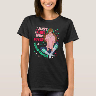 Camiseta Just A Girl Who Loves Video Games Video Games Girl