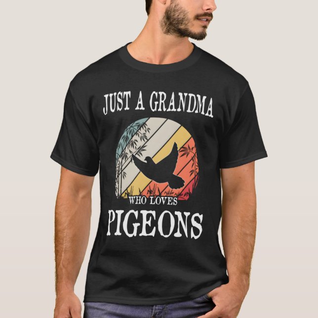 Camiseta Just A Grandma Who Loves Pigeons (Frente)