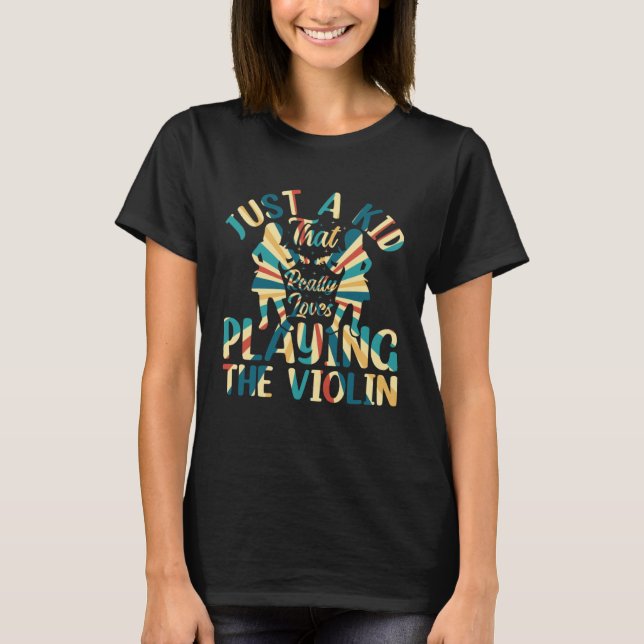 Camiseta Just A Kid That Really Loves Playing The Violin Pl (Frente)