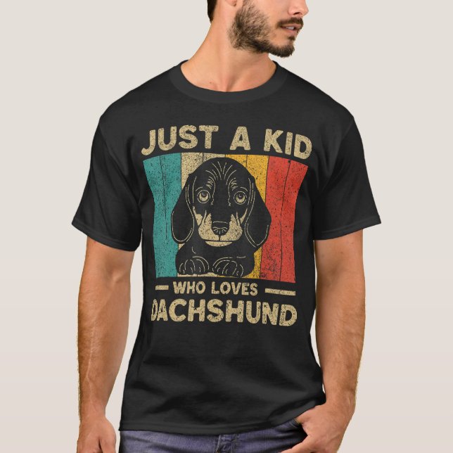 Camiseta Just A Kid Who Loves Dachshund for Kids (Frente)