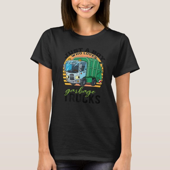 Camiseta Just a Kid Who Loves Garbage Trucks  Garbage Truck (Frente)