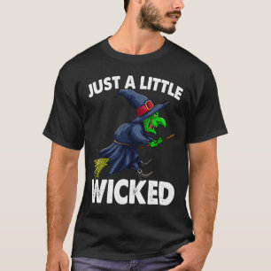 Camiseta Just A Little Wicked Witch  Women Halloween