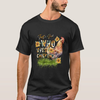 Camiseta Just A Who Loves Chickens