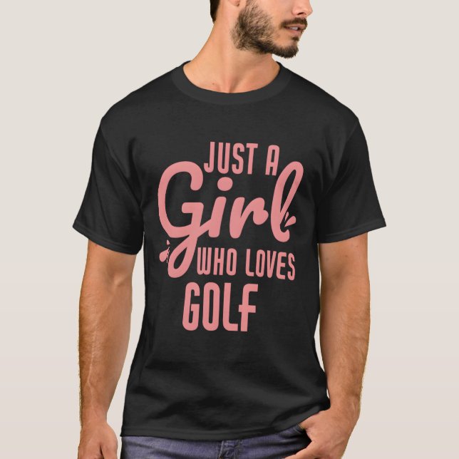 Camiseta Just A Who Loves Golf Golfer (Frente)