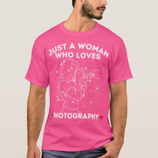 Camiseta Just A Woman Who Loves Photography