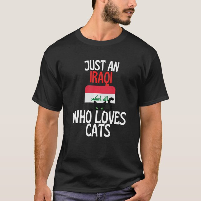 Camiseta Just An Iraqi Who Loves Cats For all of Iraq   (Frente)