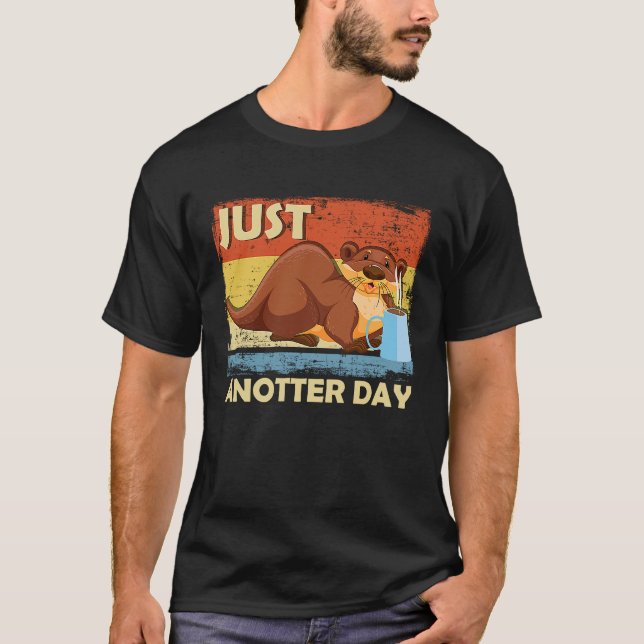 Camiseta Just Anotter Day   Otter Coffee Everyday Word Game (Frente)