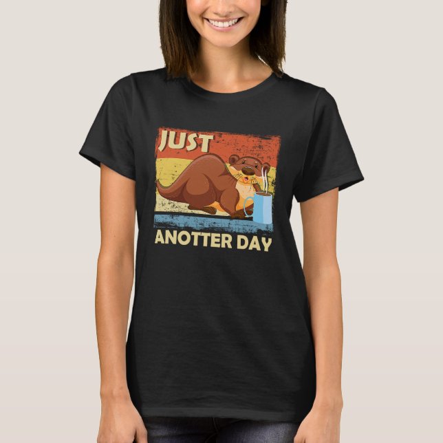 Camiseta Just Anotter Day   Otter Coffee Everyday Word Game (Frente)