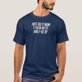 Camiseta Just Do It Man Shirt | Creative Hustle