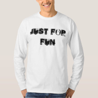 Camiseta Just For Fun Shirt