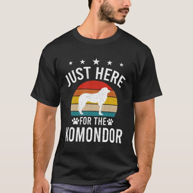 Camiseta Just Here For Komondor Dog (Frente)