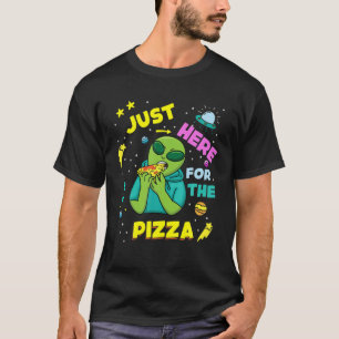 Camiseta Just Here For Pizza Alien Space