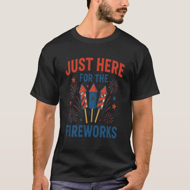 Camiseta Just Here for the Firework 4th July Tee (Frente)