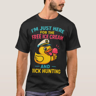 Camiseta Just Here For The Free Ice Cream Duck Hunting