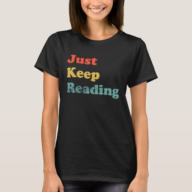 Camiseta Just Keep Reading Book  Bookish Reading Bookworm G (Frente)