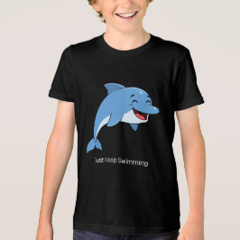 Camiseta Just Keep Swimming Dolphin Kids – Cute Oc