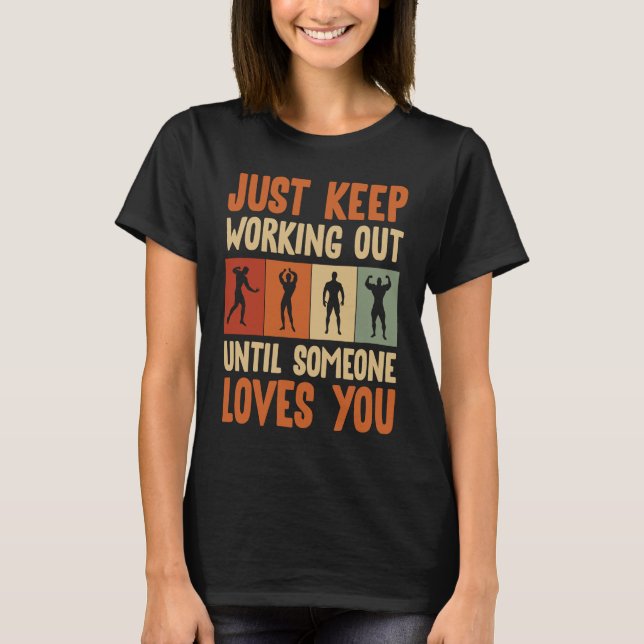 Camiseta Just Keep Working Out Sports Fitness Workout Weigh (Frente)