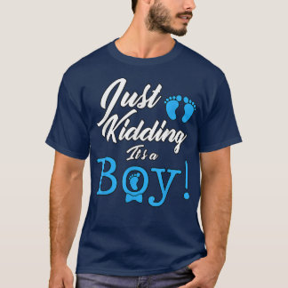 Camiseta Just Kidding it's a Boy Cute Gender Reveal 