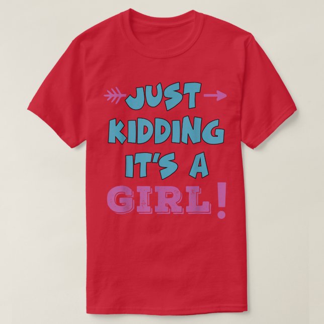 Camiseta Just Kidding It's a Girl Pink Boy Funny Gender Rev (Frente do Design)