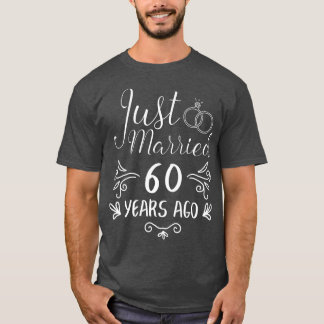 Camiseta Just Married 60 Years Ago 60Th Wedding Anniversary