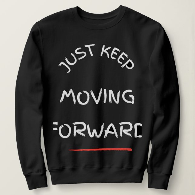 Camiseta Just Moving Forward – Motivational Text DesT-Shirt (Frente do Design)