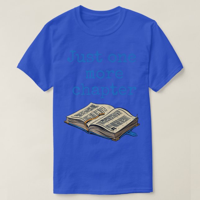 Camiseta Just One More Chapter Blue, Book Lovers Bookworms  (Frente do Design)