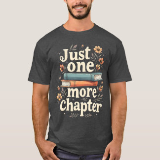 Camiseta Just One More Chapter Book Reading Floral Teacher