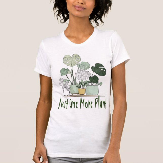 Camiseta Just One More Plant (Frente)