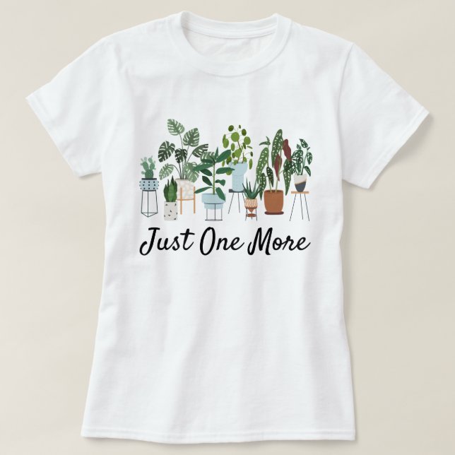 Camiseta Just One More Plant Shirt, Plant Lady Gardening  (Frente do Design)