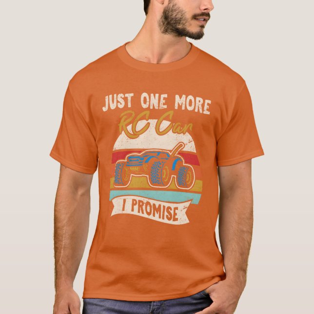 Camiseta Just One More RC Car I Promise Remote Control Raci (Frente)