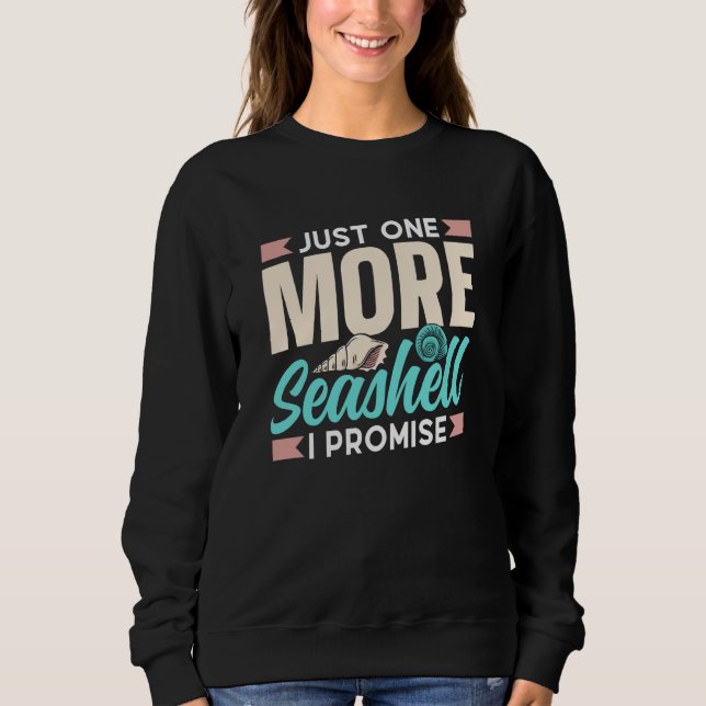 Camiseta Just One More Seashell I Promise Beach Collect Sea (Frente)