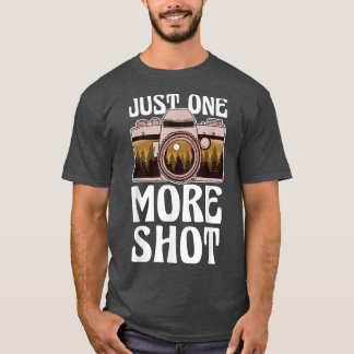 Camiseta Just one more Shot Landscape Photography Snapping