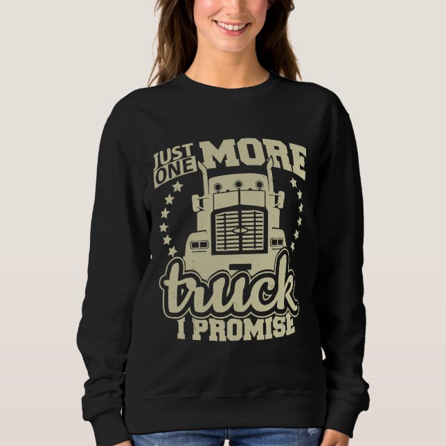 Camiseta Just One More Truck I Promise  Truck Enthusiast (Frente)