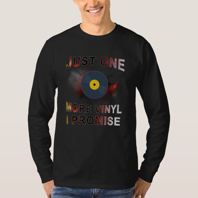 Camiseta Just One More Vinyl I Promise Record (Frente)