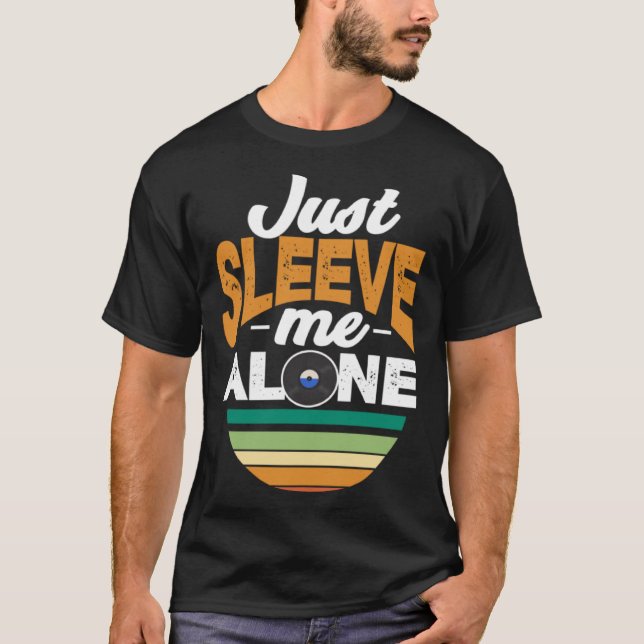 Camiseta Just Sleeve Me Alone   Record Collector Vinyl (Frente)